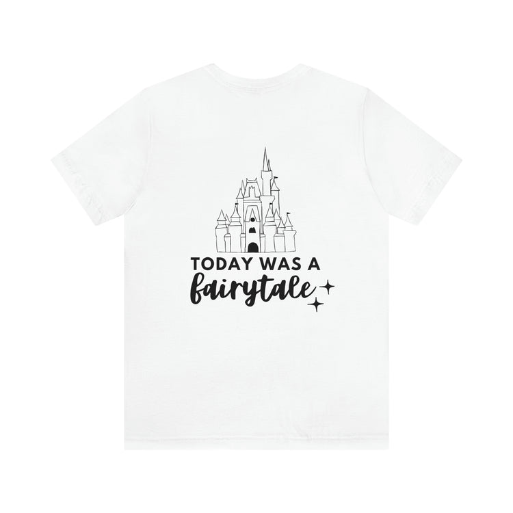 Today Was a Fairytale Castle Tee