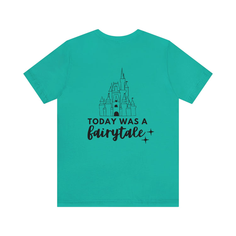 Today Was a Fairytale Castle Tee