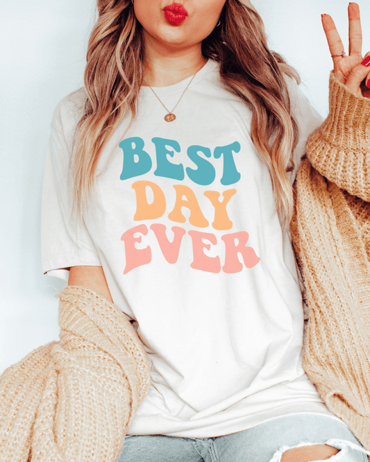 Best Day Ever Tee