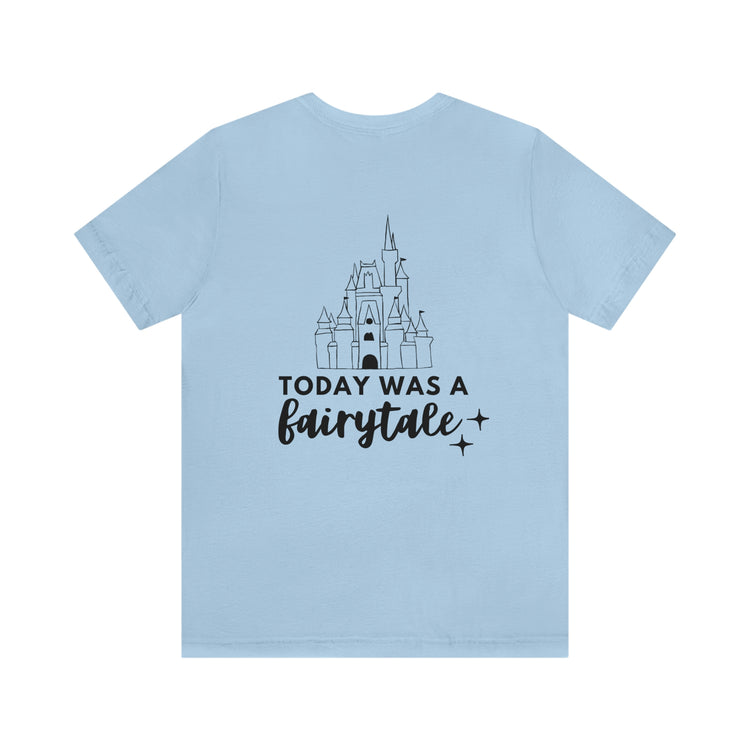Today Was a Fairytale Castle Tee