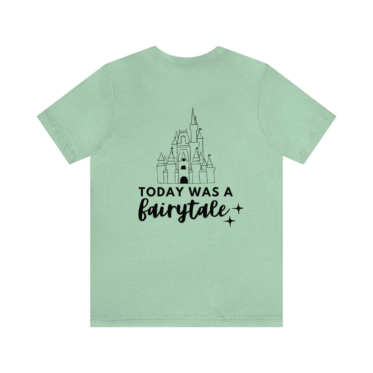 Today Was a Fairytale Castle Tee