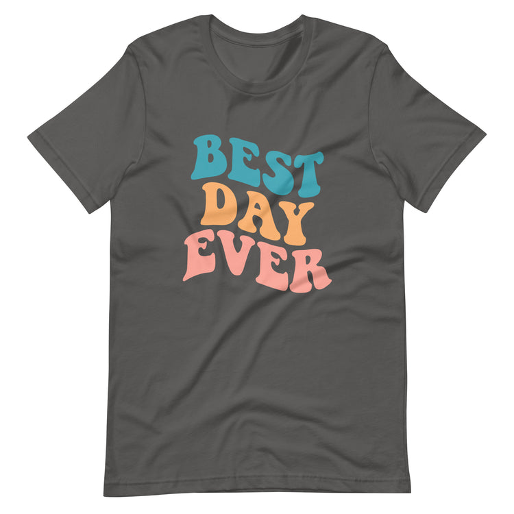 Best Day Ever Tee
