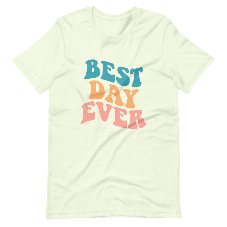 Best Day Ever Tee