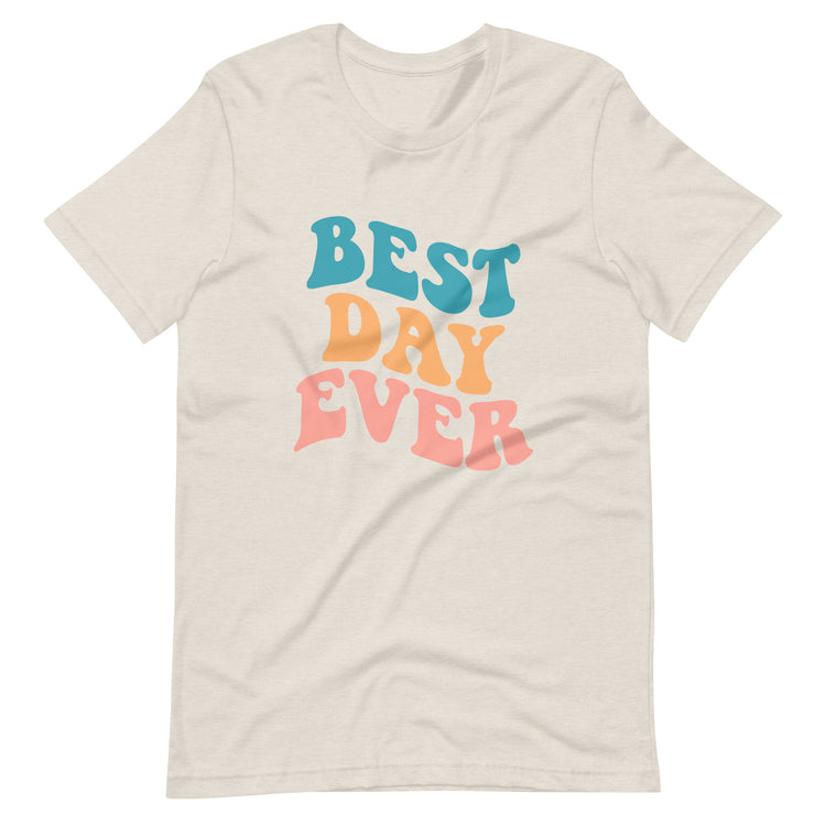 Best Day Ever Tee