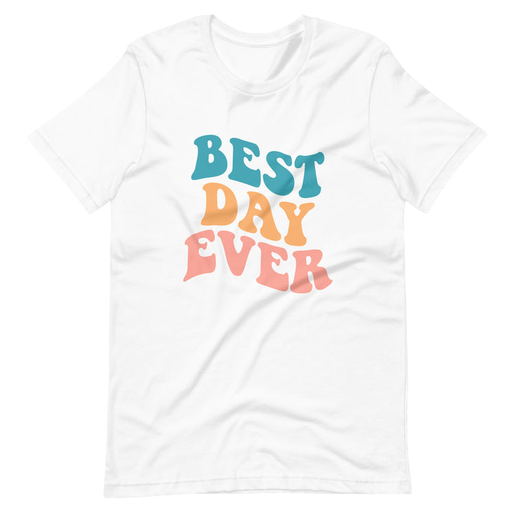 Best Day Ever Tee