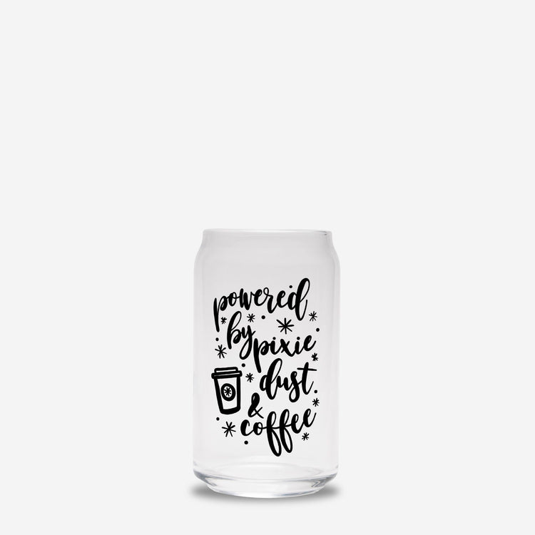 Powered by Pixie Dust and Coffee Glass Can 16 oz